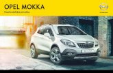 OPEL MOKKA Používateľská príručkapartnera Opel. Pri vozidlách vybavených splyňovačom odporúčame opravcu vozidiel značky Opel autorizovaného na opravy vozidiel vybavených