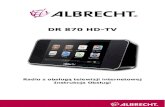 DR 870 HD-TV - Alan Telekomunikacja Sp. z o.o. · 2013. 1. 22. · Dzi ękujemy za zakup urz ądzenia Albrecht DR 870 HD-TV . Twoje nowe, internetowe radio zapewni dost ęp do tysi