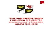 STRATEGIA ROZWIĄZYWANIA PROBLEMÓW SPOŁECZNYCH W …um.swidnica.pl/media/dokumenty/dokumenty strategiczne... · 2019. 6. 19. · STRATEGIA ROZWIĄZYWANIA PROBLEMÓW SPOŁECZNYCH