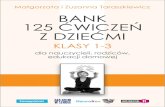 Małgorzata i Zuzanna Taraszkiewicz BANK 125 ĆWICZEŃ Z … · 2020. 5. 10. · BANK 125 ĆWICZEŃ Z DZIEĆMI, klasy 1-3 BANK 125 ĆWICZEŃ Z DZIEĆMI, klasy 1-3 5. Leżenie Dzieci