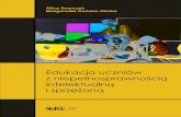 Redakcja merytorycznabc.ore.edu.pl/Content/879/Edukacja+uczniów+z... · tualną w stopniu umiarkowanym i znacznym – starają się w niniejszej publikacji odpowie-dzieć na pytanie,