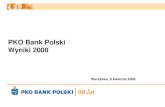 PKO BP Prezentacja 2008 Wyniki...• Skonsolidowany zysk netto w 2008 roku na poziomie 3 121 mln PLN (+7,5% r/r) • Bez uwzględnienia wpływu spółki zależnej Kredobank zysk netto