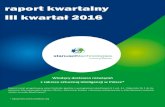 raport kwartalny III kwartał 2016 · 2017. 5. 15. · raport kwartalny III kwartał 2016 Wiodący dostawca rozwiązań z zakresu sztucznej inteligencji w Polsce* Raport został przygotowany