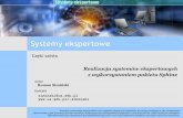 Systemy ekspertowe - Uniwersytet Śląskizsi.tech.us.edu.pl/~nowak/zaocznese/w2a.pdfSystemy ekspertowe Realizacja systemów ekspertowych z wykorzystaniem pakietu Sphinx Część szósta
