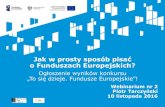 Jak w prosty sposób pisać o Funduszach Europejskich?gazetylokalne.pl/wp-content/uploads/2016/11/2016_11_10...Dariusz Kuziak „Unijne e-zdrowie w Węgrowie” (mazowieckie) Joanna