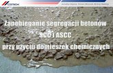 Zapobieganie segregacji betonów SCC i ASCCWg „ACI 237R-07 – Self-Consolidating Concrete. ACI Committee 237, technical committee document 237R-07”, do oceny stopnia segregacji