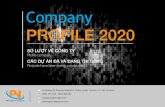 Company PROFILE 2020 · 2021. 4. 2. · Công ty vối đỨi ngờ nhân viên giỏi và giàu kinh nghiứm tay nghἄ cao nên chúng tôi tự tin đem đἃn cho khách hàng