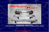 Spiderknitspiderknit.com/wp-content/uploads/2016/08/FLYER-WEB-AGO2016.docx.pdfMemoria Usb Memoria KNIT ... 2770 x 940 x 2010 mm ; Peso: 980Kg. . SPF- 80- 201HP SPF-80-201 HP SPIDER