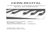 CERN RECITAL...Phantastic Krakowiak op. 14 nr. 6 F. Chopin Nocturne F Minor op. 55 Phantasy F Minor op. 49 F. Liszt Hungarian Rhapsody no. 12 Michał Szymanowski – piano 4 Ignacy