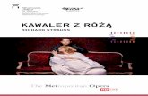 KAWALER Z RÓŻĄ...Richard Strauss Kawaler z różą 5.Kanadyjczyk, urodzony w 1954 r. Reżyseru-je opery i balety, utwory z epok od baroku aż do współczesności. Wyreżyserował