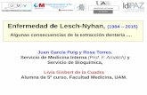Presentación de PowerPoint · 2016. 3. 1. · Juan García Puig y Rosa Torres. Servicio de Medicina Interna (Prof. F. Arnalich) y Servicio de Bioquímica, Enfermedad de Lesch-Nyhan,