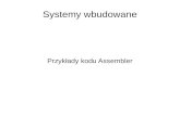 Przykłady kodu Assemblerplanetatechnika.pl/WYZSZA_SZKOLA_HANDLOWA/systemy_wbudow… · Ogólne oznaczenia AVRASM2 Rejestry i operandy Rd - rejestr Przeznaczenia (i źródła) Rr