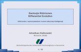 Ewolucja Różnicowa Differential Evolutionwikizmsi.zut.edu.pl/uploads/7/75/OzWSI_I_S1_c8.pdf · 2016. 4. 7. · Ewolucja różnicowa jest efektem prób rozwiązania przez Kena Price'a