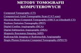 METODY TOMOGRAFII KOMPUTEROWYCH