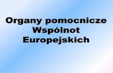 Organy pomocnicze Wspólnot Europejskich - liceumlochow.pl