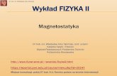 Dr hab. inż. Władysław Artur Woźniak Wykład FIZYKA II