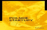 POLSKIE STARTUPY RAPORT 2017 - Fundacja Startup .Kto jednak budowa‚ startup, ten wie, ¼e sukcesy