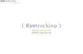 Eyetracking (MRM Experience)