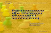 Partnerstwo dla rozwoju ekonomii społ · PDF file 2015-03-04 · na sprawiedliwość gospodarowania. Autor podkreśla także znaczenie organizacji, która służy człowiekowi, a